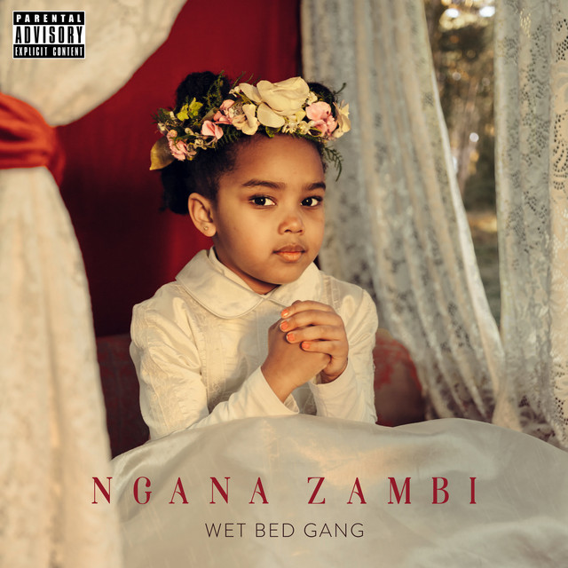 Wet Bed Gang - Ngana Zambi (Álbum) 