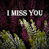 Top 10 I Miss You  images, greetings, pictures for whatsapp - bestwishespics