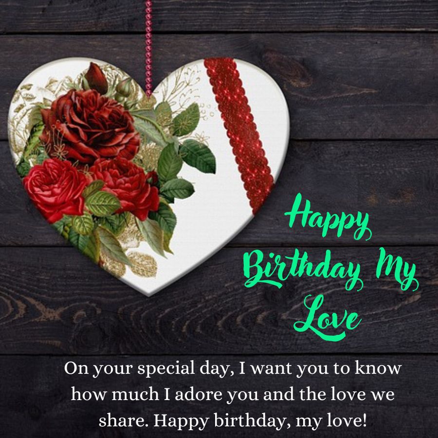 Happy Birthday My Love Images With Wishes and Quotes