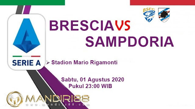 Prediksi Brescia Vs Sampdoria, Sabtu 01 Agustus 2020 Pukul 23.00 WIB