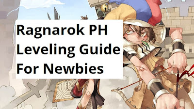 Ragnarok PH Leveling Guide For Newbies