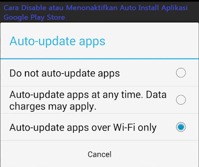 Cara Disable atau Menonaktifkan Auto Install Aplikasi Google Play Store