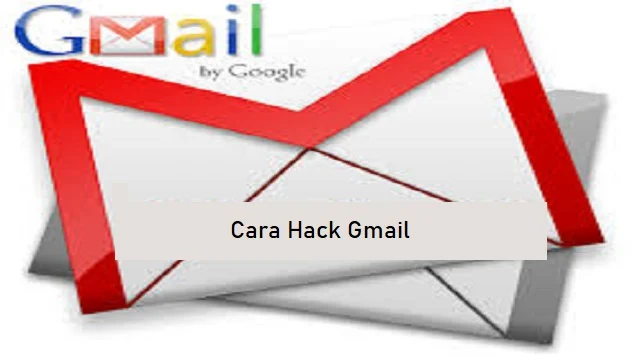 Cara Hack Gmail