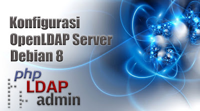 Konfigurasi OpenLDAP Server dan phpLDAPadmin di Debian 8