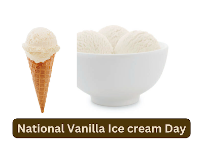 National Vanilla Ice cream Day 23rd July