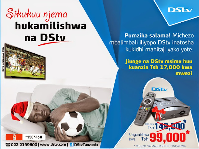 Msimu wa Sikukuu Hukamilishwa na DStv , Pata Dikoda yako Sasa