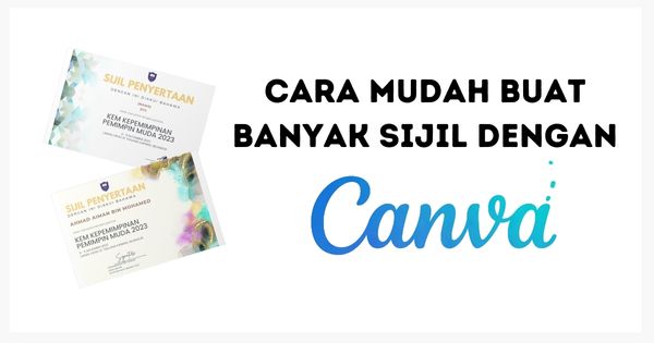 Cara Mudah Buat Banyak Sijil Guna Canva