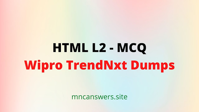 HTML L2 | Wipro TrendNxt Dumps