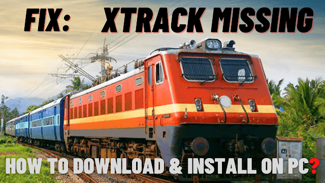 Download and install Xtrack in Microsoft Train Simulator