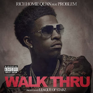 Rich Homie Quan ft. Problem - Walk Thru