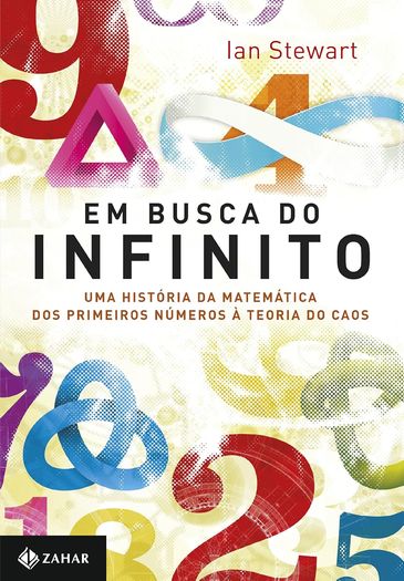 Em busca do infinito: Uma história da matemática dos primeiros números à teoria do caos