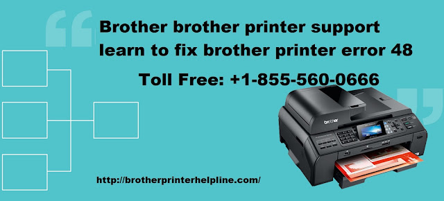 Brother brother printer support learn to fix brother printer error 48