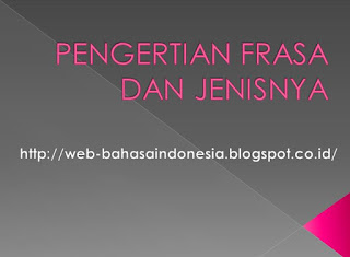 PENGERTIAN FRASA DAN JENISNYA