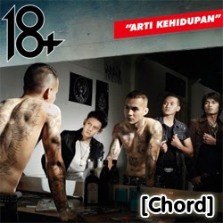 kunci gitar 18+ arti kehidupan