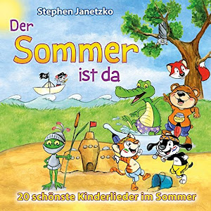 Der Sommer ist da: 20 schönste Kinderlieder im Sommer (Inkl. 4-seitiges Booklet)