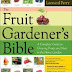 The Fruit Gardener's Bible_ A Complete Guide to Growing Fruits and Nuts in the Home Garden