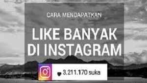 Cara Mendapat Like Banyak di Instagram Tanpa Aplikasi Cara Mendapat Like Banyak di Instagram Tanpa Aplikasi Terbaru