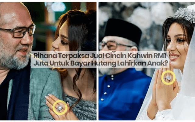 “Satu sen tak pernah bagi anak dia” – Rihana Terpaksa Jual Cincin Kahwin RM1 Juta Untuk Bayar Hutang Lahirkan Anak?