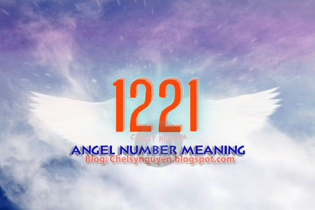 Ý nghĩa số 1221 | Number 1221 Meaning