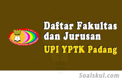 daftar fakultas jurusan upi yptk padang