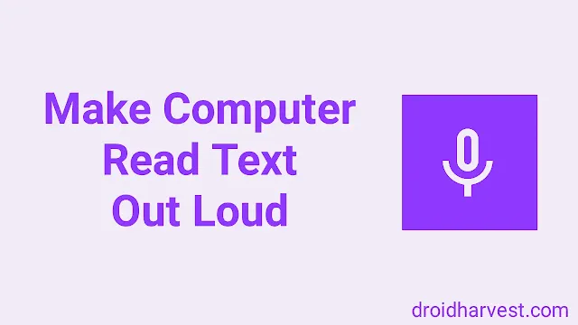 Make and Get the Computer to Read Text Out Loud