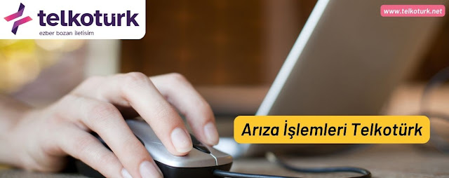 Ariza-Islemleri-Telkoturk-Istanbul-Internet-Ariza-Telkoturk-net