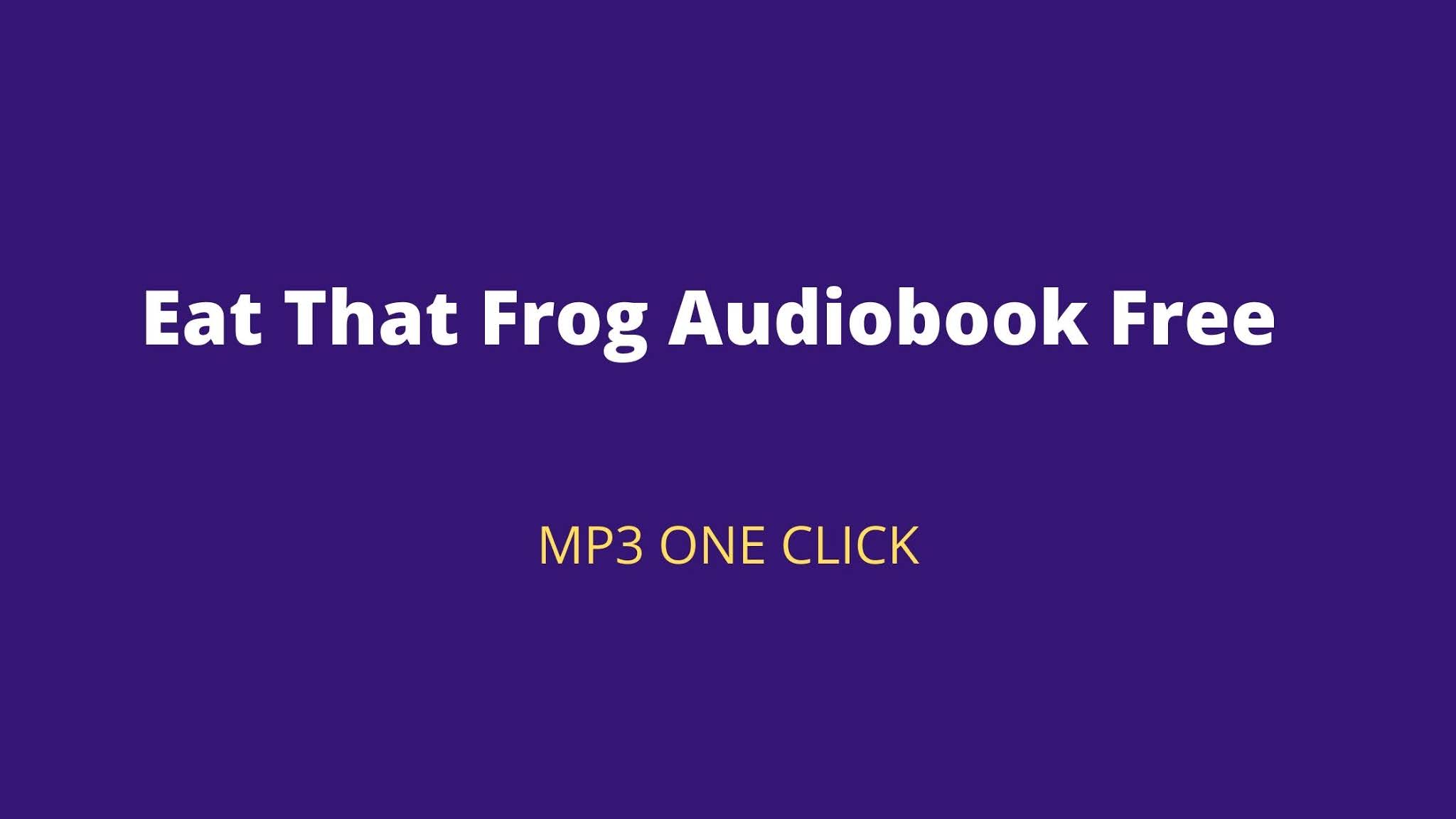▷Eat That Frog Audiobook Free Mp3【 One Click】