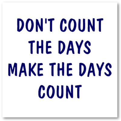 LIVE!!!! Don't Exist!!! Make Your Life Count!!!