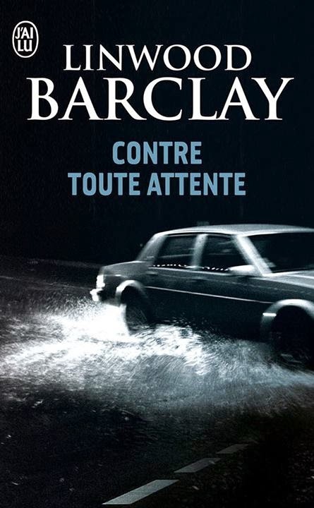 http://lacaverneauxlivresdelaety.blogspot.fr/2014/08/contre-toute-attente-de-linwood-barclay.html