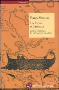 La forza e l'astuzia. I greci, i persiani, la battaglia di Salamina