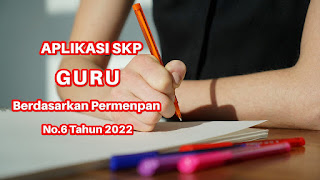 SKP Guru Berdasarkan Permenpan RB No. 6 Tahun 2022