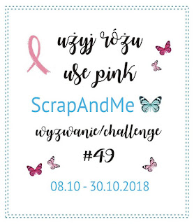 https://blogscrapandme.blogspot.com/2018/10/wyzwanie-challenge-49-uzyj-rozu-use-pink.html