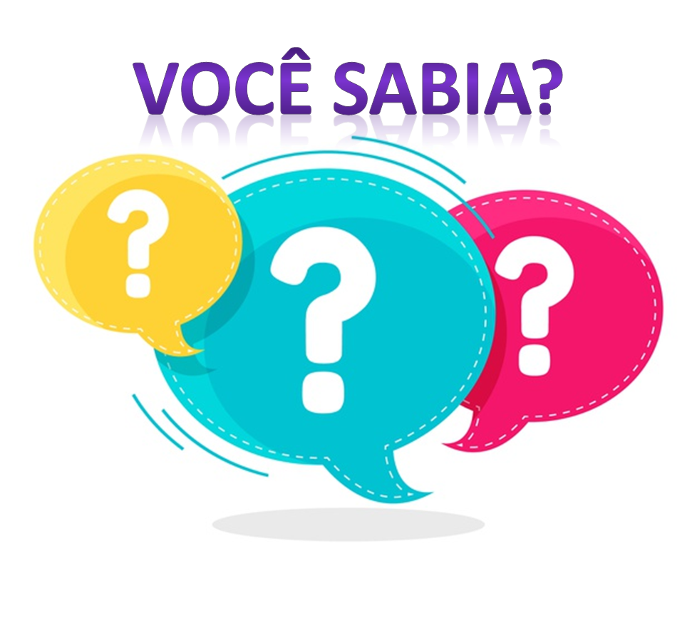 VOCÊ SABIA?