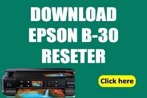 How To Reset Epson B-30 Printer [Resetter Program Download]