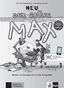 Der grüne Max NEU 1: Deutsch als Fremdsprache für die Primarstufe. Arbeitsbuch mit Audio-CD (Der grüne Max Neu: Deutsch als Fremdsprache für die Primarstufe)