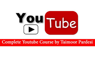 Download Complete Youtube Course by Taimoor Pardesi