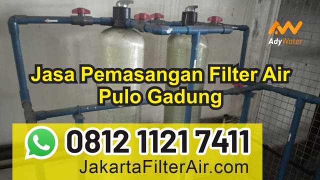 pemasangan filter air pulo gadung, filter air jakarta, filter air murah, filter air sumur bor, filter air bagus