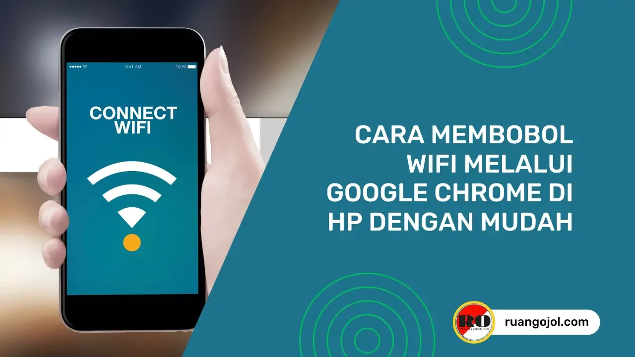 Cara Membobol Wifi Melalui Google Chrome di Hp Dengan Mudah