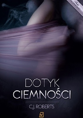 "Dotyk ciemnośći" C.J Roberts