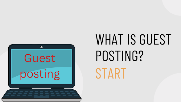 What is Guest Posting or Blogging-Why is Important for your website?