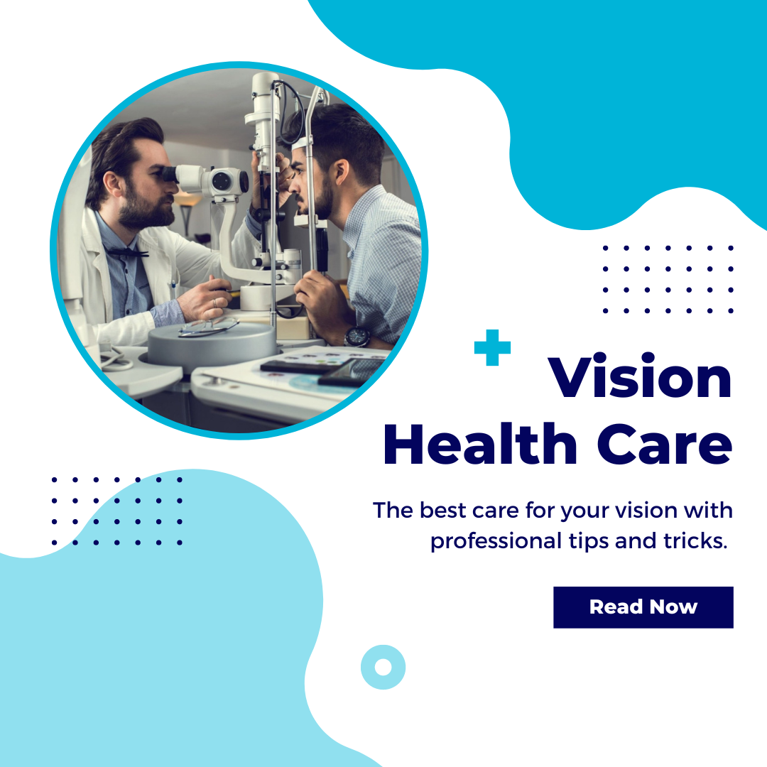 Tips and Tricks for Vision Health Care