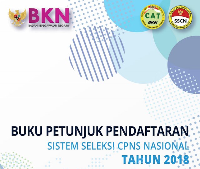  Hal Yang Harus Disiapkan Pelamar CPNS Tahun  BUKU PETUNJUK PENDAFTARAN SSCN 2018 v.1.