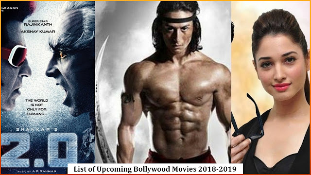List of Upcoming Bollywood Movies 2018-2019 with Release Dates Cast and Crew Full Details