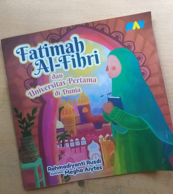 Ulasan Buku Fatimah Al Fihri Muslimah Pendiri Universitas Pertama di Dunia