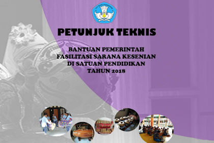 Petunjuk Teknis Pemberian Alat/Sarana Kesenian Untuk Sekolah Tahun 2018