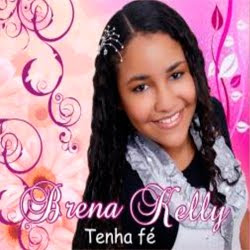 Brena Kelly - Tenha Fé 