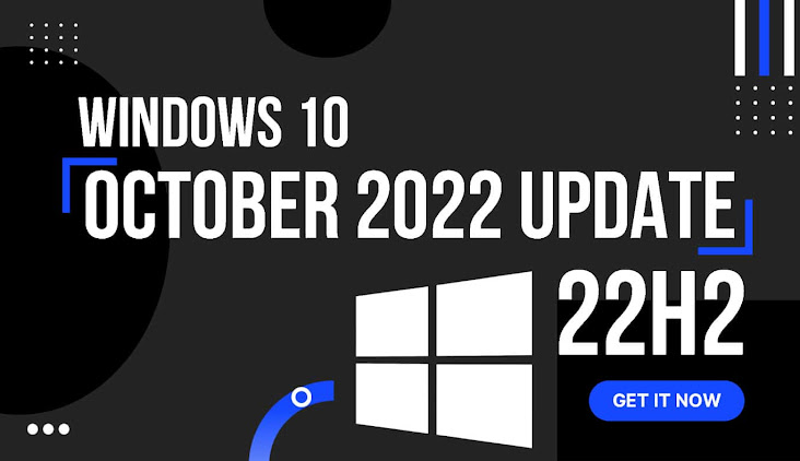 Windows 10 version 22H2 is now available to seekers