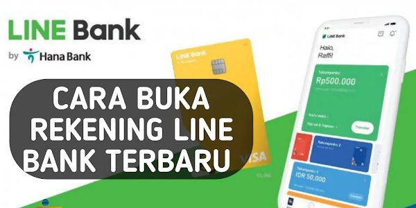 Cara Buka Rekening Line Bank Terbaru 2022
