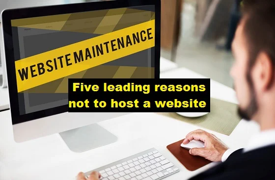 Five leading reasons not to host a website