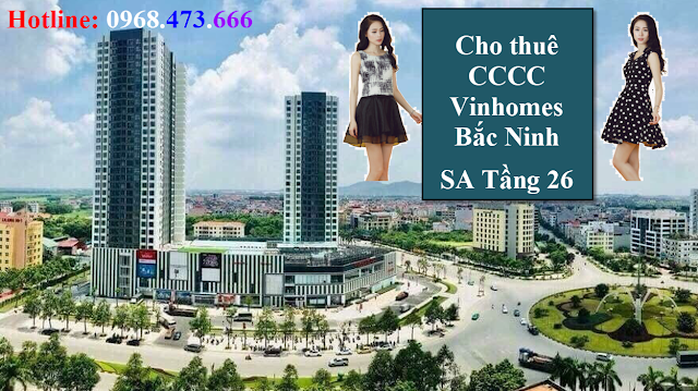  Cho thuê chung cư cao cấp Vinhomes Bắc Ninh căn SA-01 tầng 26 Tòa 31 tầng 